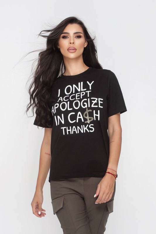 T-shirt Oversize "I only accept apologize in cash"